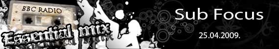 Sub Focus - Essential Mix - 25.04.2009.