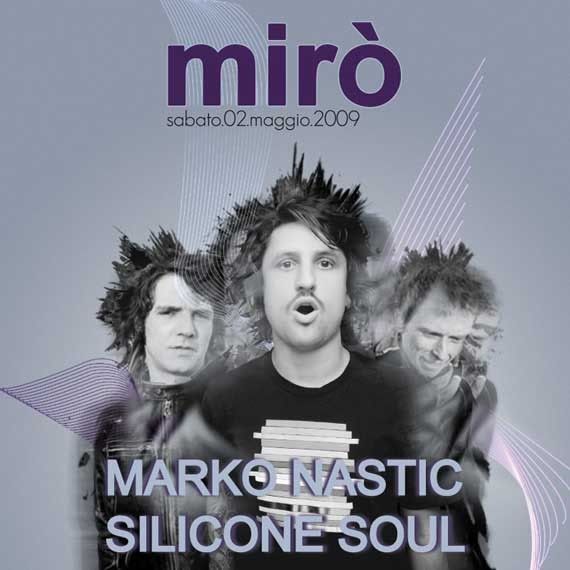 Marko Nastic & Silicone Soul @ Miro, Lignano - 02.05.2009.