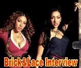 Click to Read RBTF'S Exclusive interview with Brick&Lace