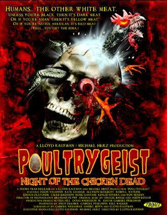 http://i172.photobucket.com/albums/w18/jonnycage84/POULTRYGEIST_poster.jpg